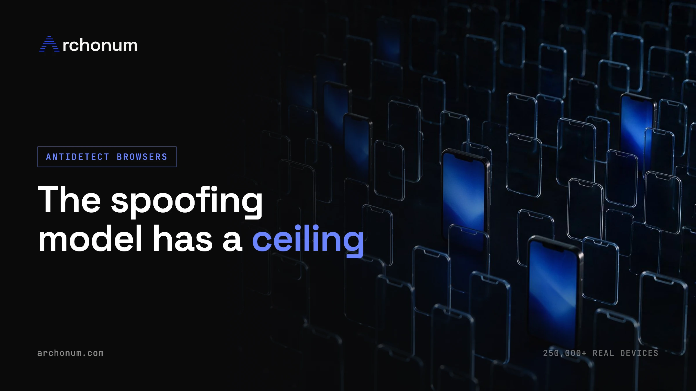 What an Antidetect Browser Is, and Why the Spoofing Model Has a Ceiling
